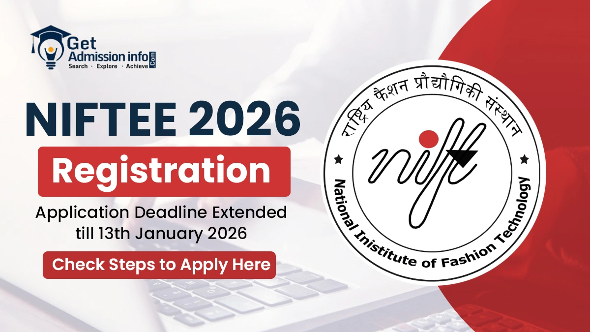 NIFTEE 2026 Registration: Application Deadline Extended till 13th January 2026, Check Steps to Apply Here